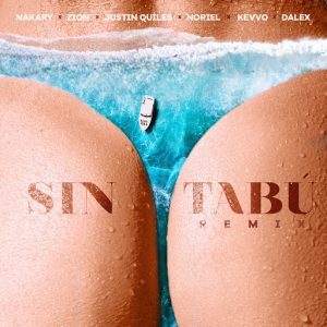 Nakary Ft. Zion, Justin Quiles, Noriel, Kevvo Y Dalex – Sin Tabu (Remix)